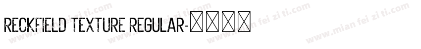 RECKFIELD TEXTURE Regular字体转换